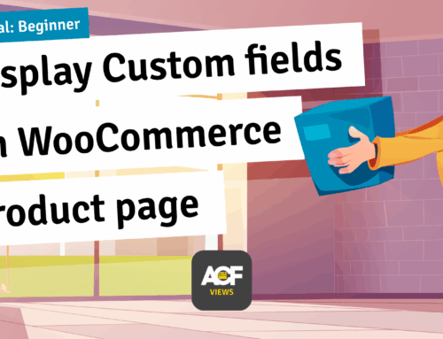 Tutorial: How to Display Custom fields on WooCommerce product page